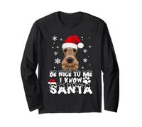 Be Nice To Me I Know Santa Airedale Terrier Dog Christmas Maglia a Manica