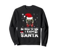 Be Nice To Me I Know Santa Pug Dog Funny Christmas Xmas Felpa