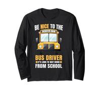 Be Nice to The Bus Driver, Funny School Bus Driver Maglia a Manica