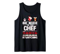 Be Nice To The Chef Santa Is Watching Funny Christmas Canotta