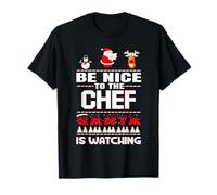 Be Nice To The Chef Santa Is Watching Funny Christmas Maglietta