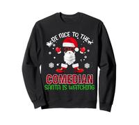 Be Nice To The Comedian Santa Is Watching Funny Christmas Felpa