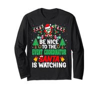 Be Nice to The Event Coordinator Santa - Christmas Maglia a Manica