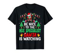 Be Nice to the HSE Specialist Santa - Christmas Maglietta