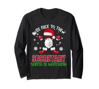 Be Nice To The Secretary Santa Is Watching Christmas Xmas Maglia a Manica