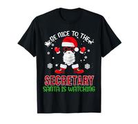 Be Nice To The Secretary Santa Is Watching Christmas Xmas Maglietta