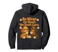 Be Nicer Or We Don't Care Funny Vintage Puppies Felpa con Cappuccio