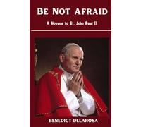 Be Not Afraid: A Novena to St. John Paul II (Catholic Prayerbook)