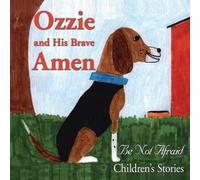 Be Not Afraid Children's Stories Ozzie And His Brave Amen (Tascabile)