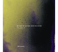 Be One of Us & Hear No Noise