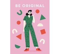Be Original (Tascabile) Be You