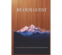 Be Our Guest: A Mountain Vacation Rental Guest Book: Rustic Hardcover Log for Cabins, Ski Lodges, and Lake Houses (Airbnb & VRBO Host Accessories)