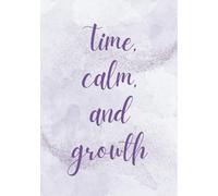 Be Patient: Inspirational Notebook for Calm, Patience, and Growth. HARDCOVER.: Aesthetic Journal with Motivational Quotes - Soft Purple Floral Cover - ... Reflections, Notes, or Mindful Planning
