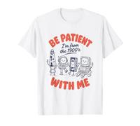 Be Patient with Me I'm from The 1900's Funny Retro Nostalgia Maglietta