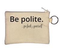 Be Polite Go F* ck Yourself - Portamonete con portachiavi, colore: Beige