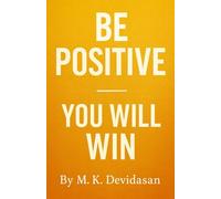 Be Positive - You Will Win