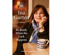 Ina Garten Be Ready When the Luck Happens (Tascabile)