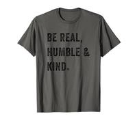 Be Real Humble And Kind Kindness Is Cool Inspo Motivational Maglietta