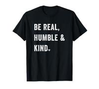 Be Real Humble And Kind Kindness Is Cool Inspo Motivational Maglietta