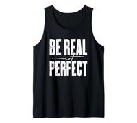 Be Real Not Perfect Messaggio motivazionale Canotta