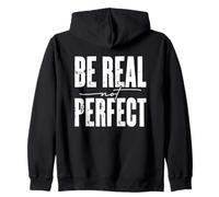 Be Real Not Perfect Messaggio motivazionale Felpa con Cappuccio