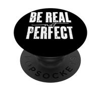 Be Real Not Perfect Messaggio motivazionale PopSockets PopGrip Adesivo