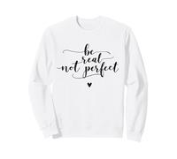 Be Real Not Perfect Positive Minimalist Citazione Felpa