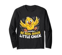 Be Real Quick Little Chick Carino Baby Pollo Meme Amante degli Uccelli Maglia a Manica