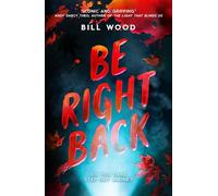 Be Right Back