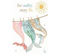 Be Salty. Stay Lit. - Journal Notebook: Coastal Mermaid 200 Lined Pages for the Faithfully Feral, Emotionally Fluent, and Wonderfully Made