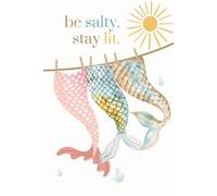 Be Salty. Stay Lit. - Notebook Journal: Coastal Mermaid 200 Lined Pages for the Faithfully Feral, Emotionally Fluent, and Wonderfully Made