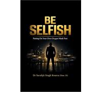 BE SELFISH: Putting On Your Own Oxygen Mask First