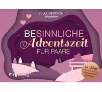 (Be)sinnliche Adventszeit für Paare: 24 Tage voller Zuwendung, Zweisamkeit und Zärtlichkeit | Der lustvolle Adventskalender mit Übungen und Tipps aus der Paar- und Sexualtherapie