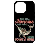 Be So Awesome That People Think You're A Myth Custodia per iPhone 15 Pro Max