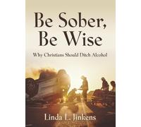 Be Sober, Be Wise: Why Christians Should Ditch Alcohol