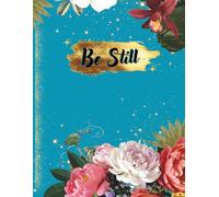 Be still: A Bible verse coloring book for Stress and Anxiety relief