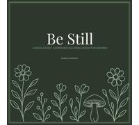 Be Still: A Bold and Easy Scripture Coloring Book for Women: 50 Calming Bible Verses for Anxious Hearts. Christian Coloring Book for Stress Relief, Faith & Relaxation