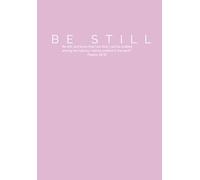 BE STILL - An unlined scripture journal