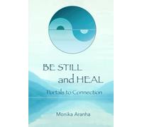 Be Still and Heal: Portals to Connection