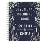 Be Still and Know: Devotional Adult Coloring Book (75 Daily Devotions and Coloring Pages to Pause Your Busy Life) - The Perfect Gift for Christian Women