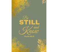 Be Still and Know - Elegant Green and Gold Scripture Notebook | 100 Page 6x9 Christian Journal with Lined Pages and Bible Verses