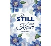 Be Still and Know - Psalm 46:10 Christian Notebook with Watercolor Blue Flowers