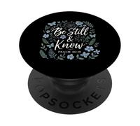 Be Still And Know Psalms 46:10 Citazione cristiana Gesù Dio PopSockets PopGrip Adesivo