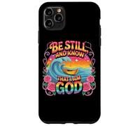 Be Still And Know That I Am Dio Citazione Custodia per iPhone 11 Pro Max