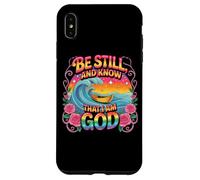 Be Still And Know That I Am Dio Citazione Custodia per iPhone XS Max