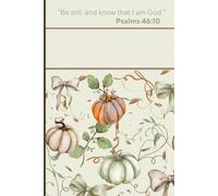 "Be still, and know that I am God.": Psalms 46:10