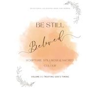 Be Still, Beloved: Trusting God’s Timing