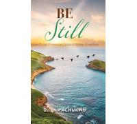 Be Still: How Quiet Presence Unlocks Inner Freedom