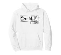 Be Still & Know Maglietta da Donna con Frase Cristiana Felpa con Cappuccio