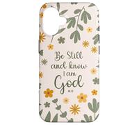 Be Still & Know That I Am God Psalm Bible Verse Floral Women Custodia per iPhone 16